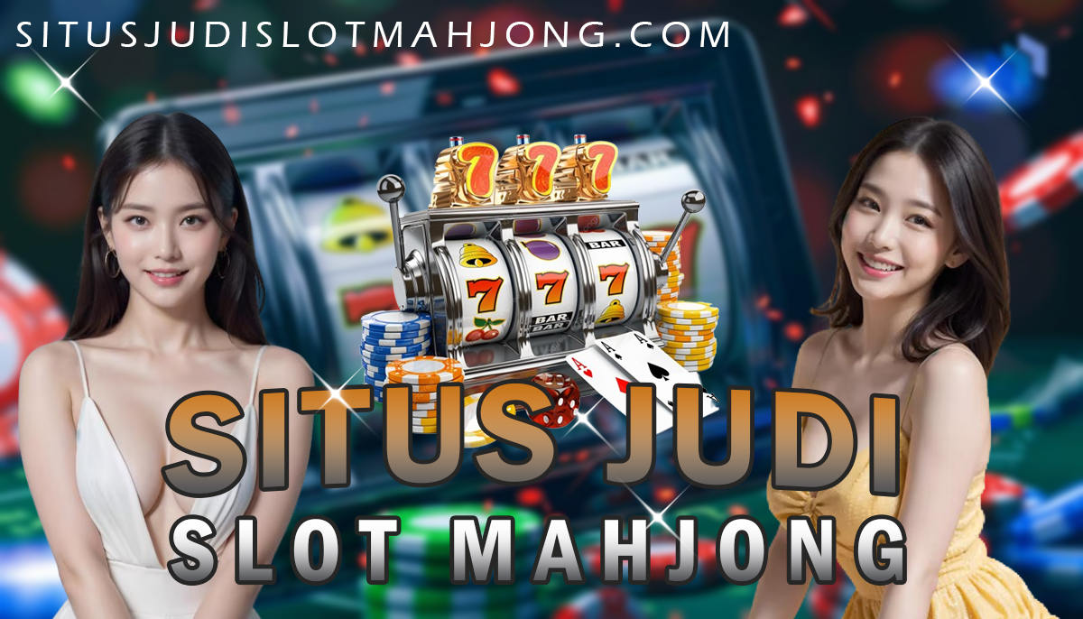 Situs Judi Slot Mahjong Ways